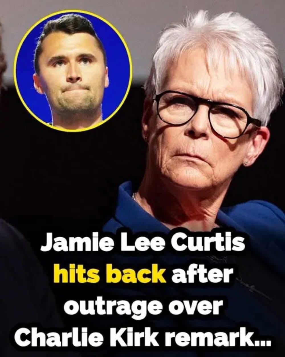 Jamie Lee Curtis Breaks Silence After Fury Over Charlie Kirk Comment