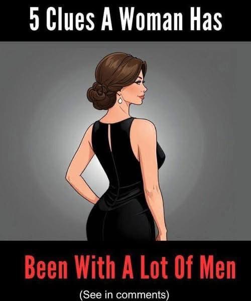 15 Clues A Woman Has Been With A Lot Of Men