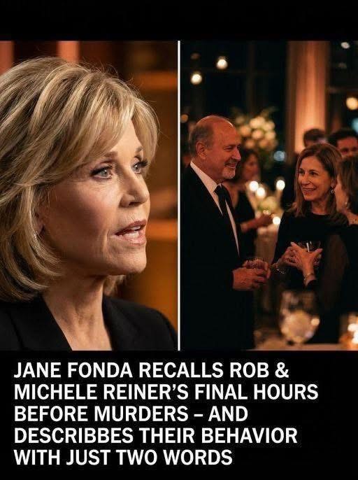 Jane Fonda Reflects on Her Memories of Rob and Michele Reiner