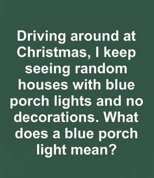 The Meaning Behind Blue Porch Lights