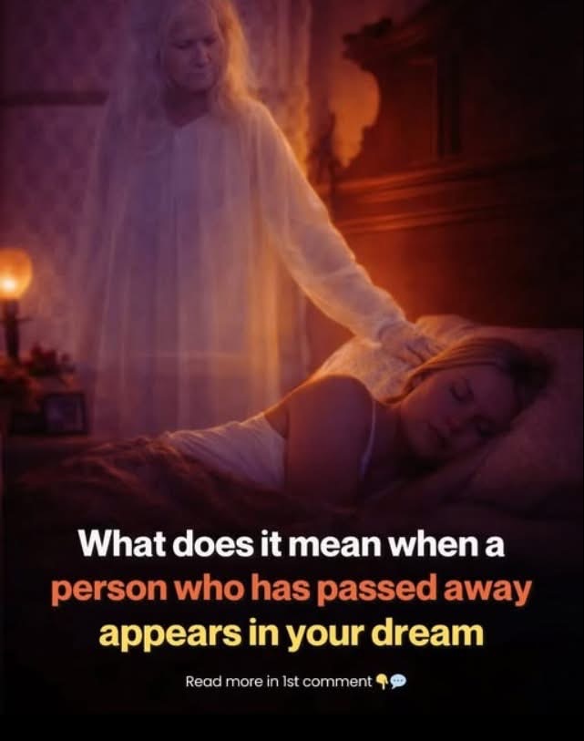 Why You Might Dream About Someone Who Has Passed Away