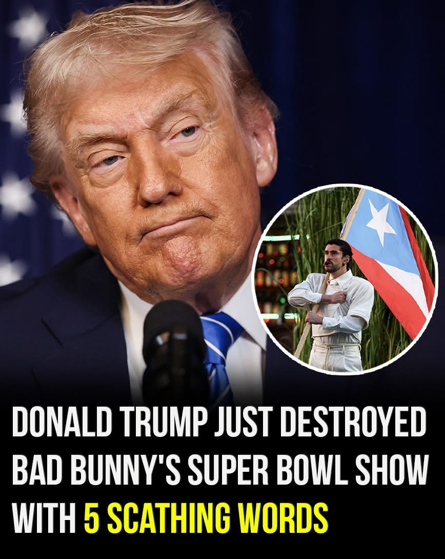 Trump destroys Bad Bunny’s halftime Super Bowl performance with 5 ruthless words