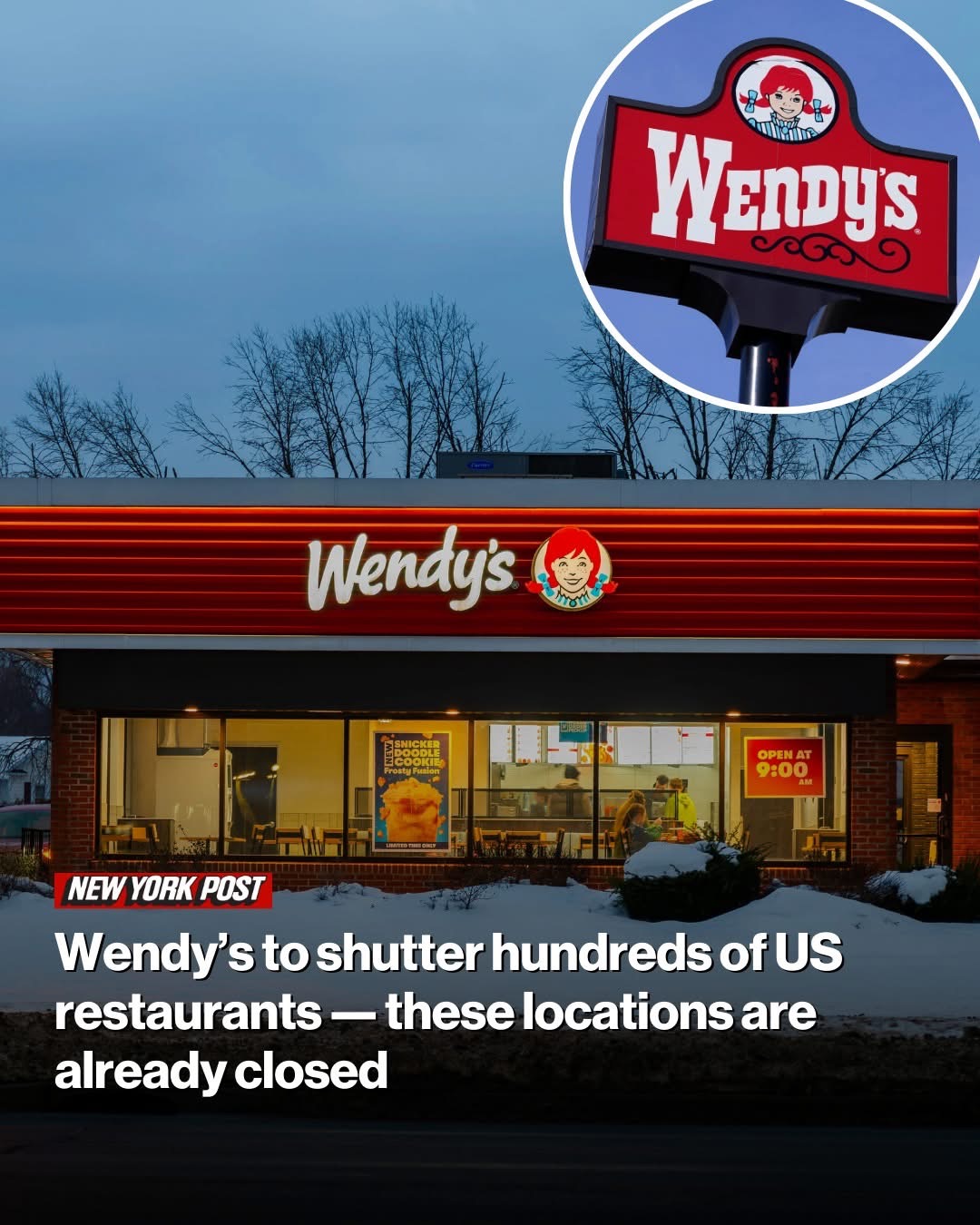 Wendy’s to shutter hundreds of US restaurants — these locations are already closed