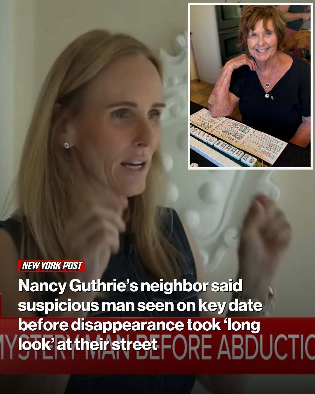 Nancy Guthrie’s neighbor said suspicious man seen on key date before disappearance took ‘long look’ at their street