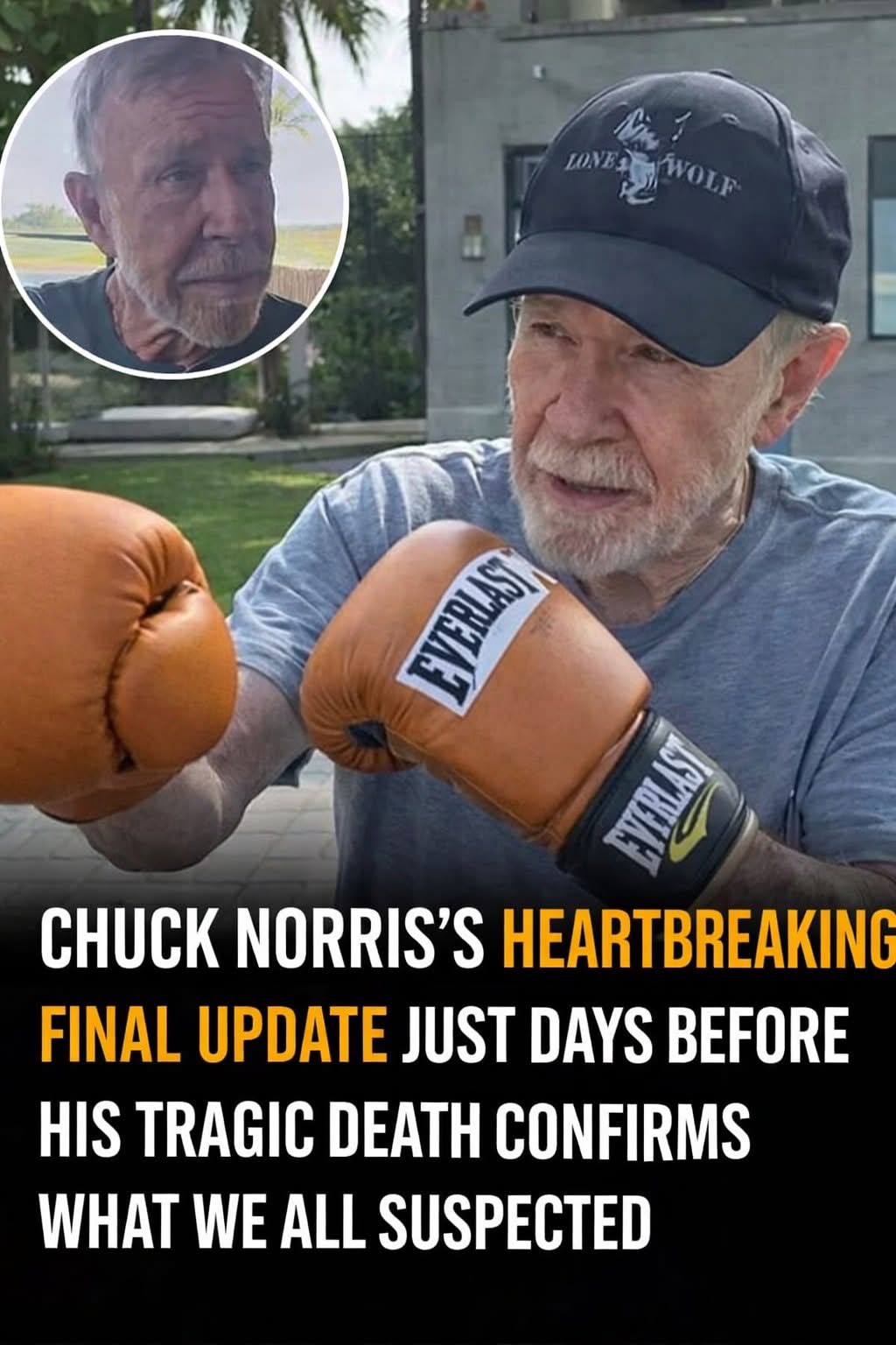 CHUCK NORRIS’S FINAL POST DAYS BEFORE HIS DEATH CONFIRMS WHAT MANY