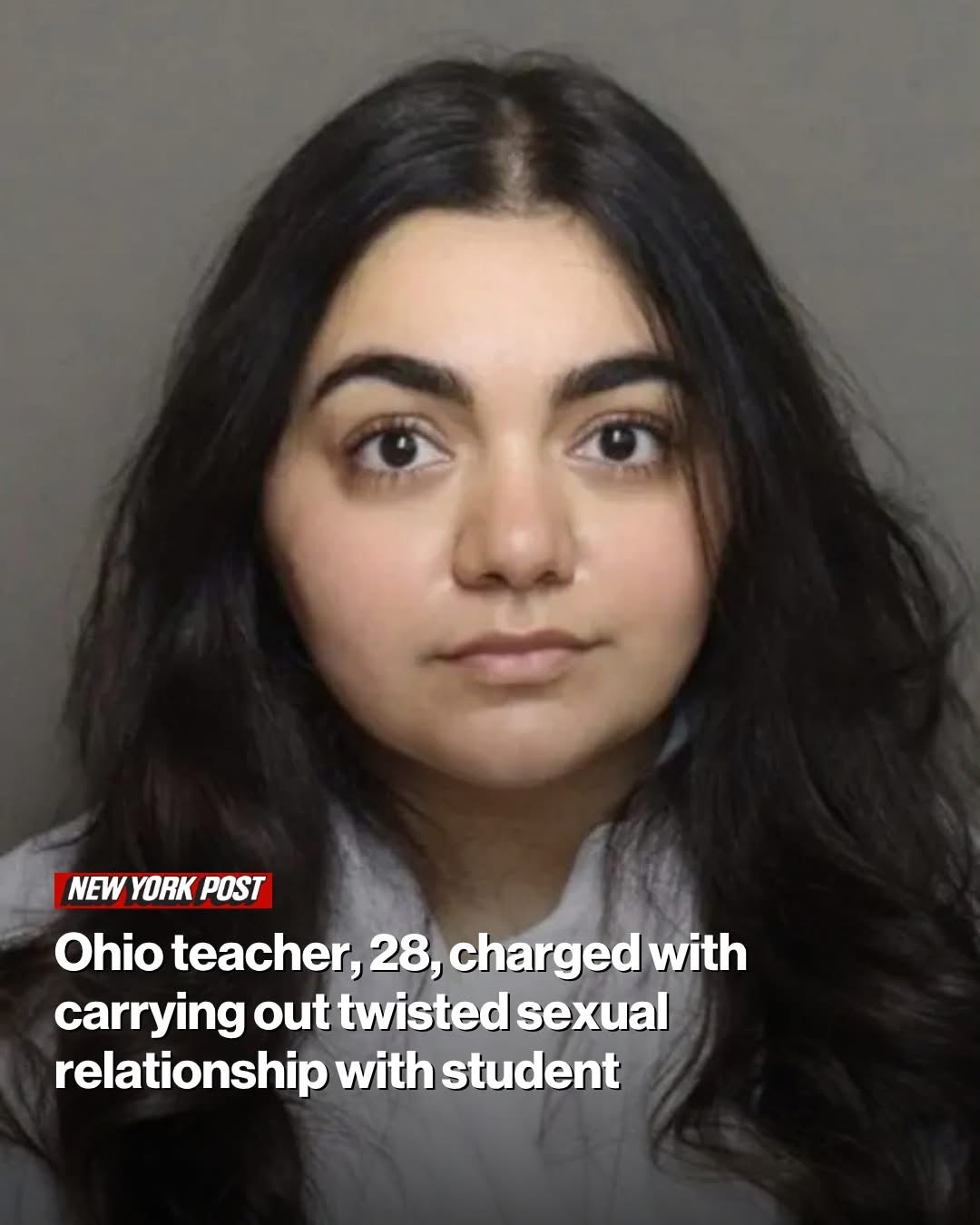 Ohio teacher, 28, charged with carrying out twisted sexual relationship with student