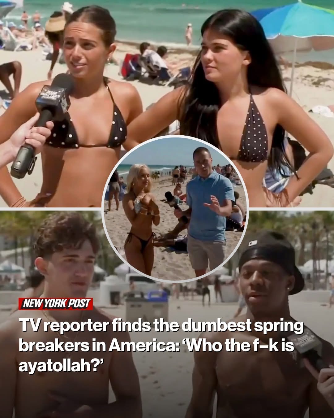 TV reporter finds the dumbest spring breakers in America: ‘Who the f–k is ayatollah?’