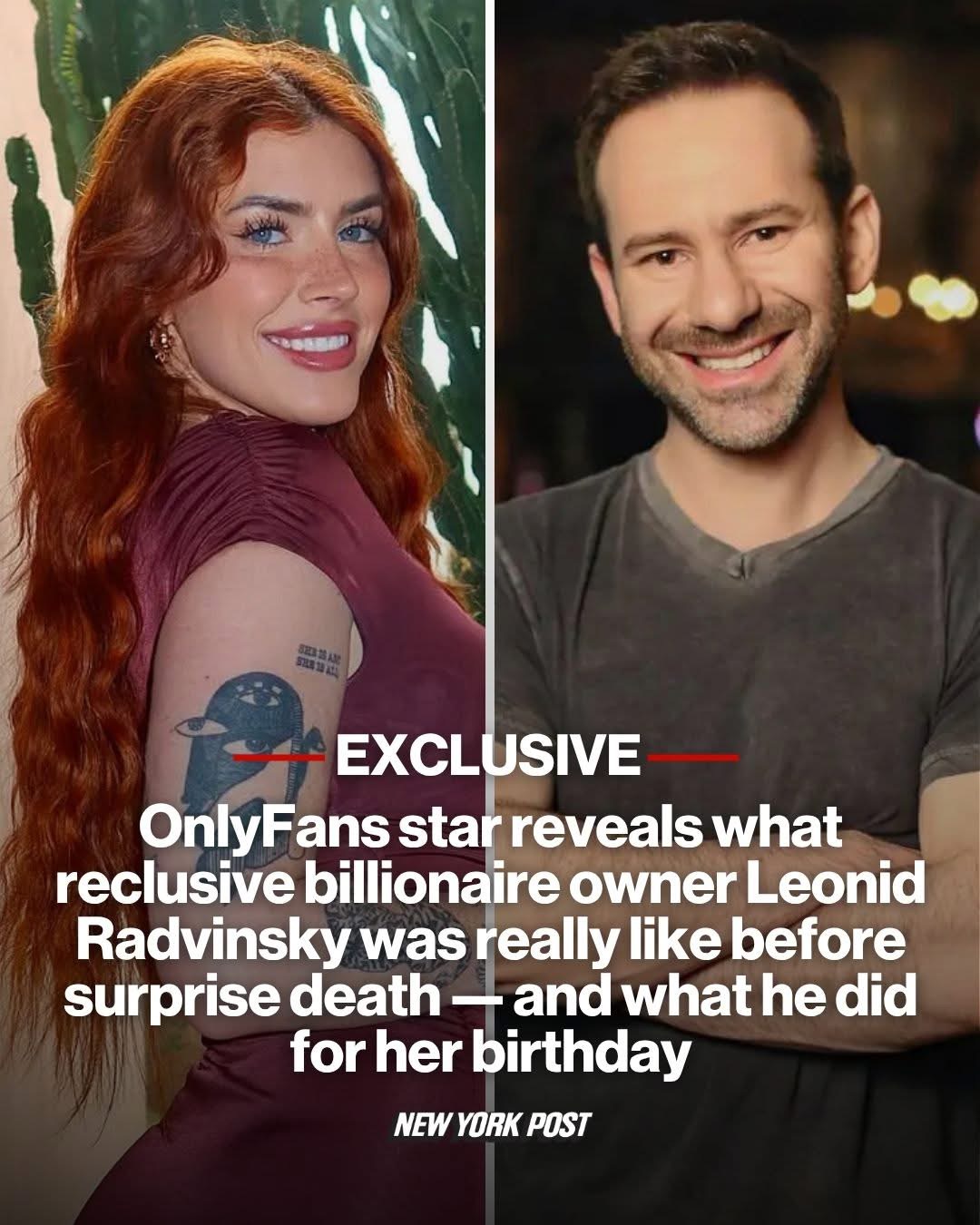 OnlyFans star reveals what reclusive billionaire owner Leonid Radvinsky was really like before surprise death — and what he did for her birthday