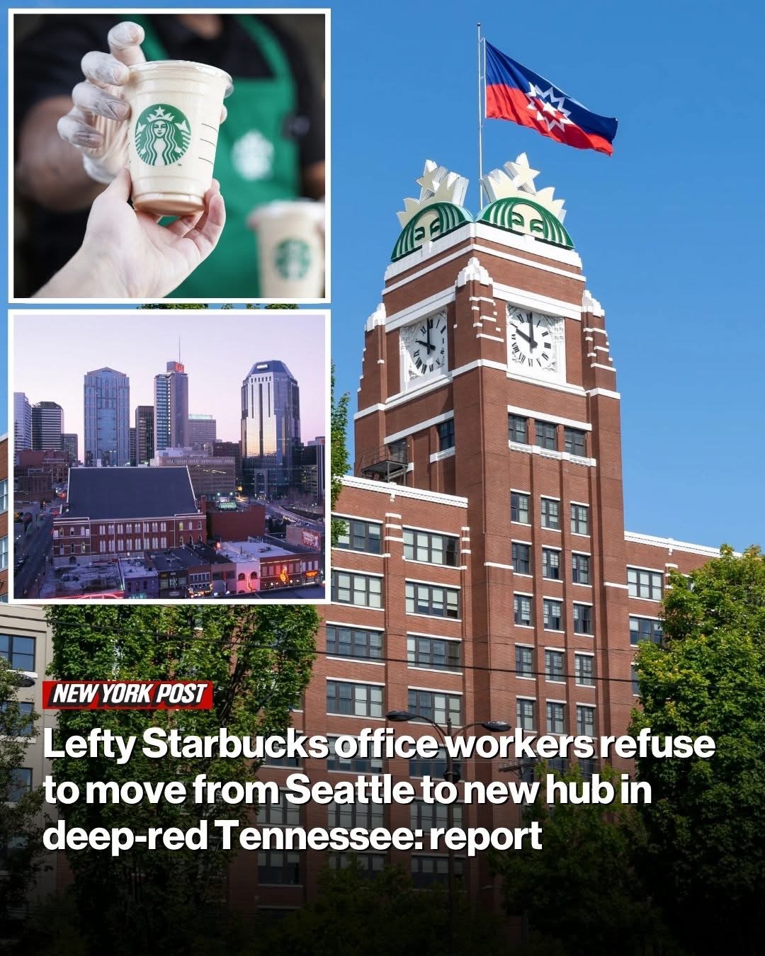Lefty Starbucks office workers refuse to move from Seattle to new hub in deep-red Tennessee: report