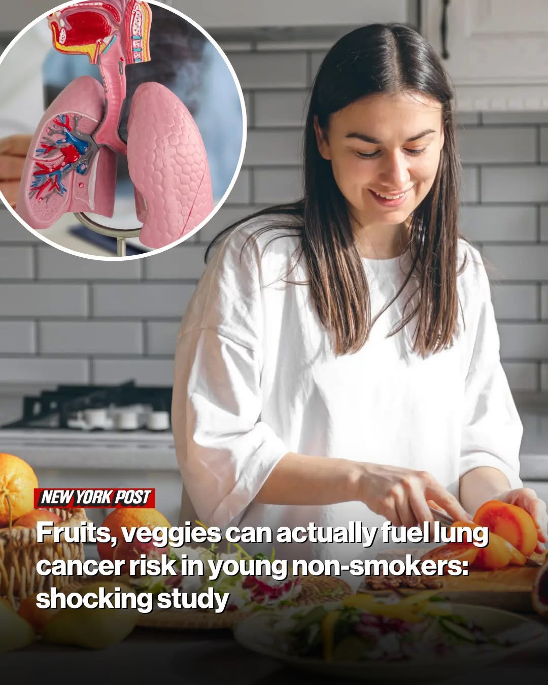 Fruits, veggies can actually fuel lung cancer risk in young non-smokers: shocking study