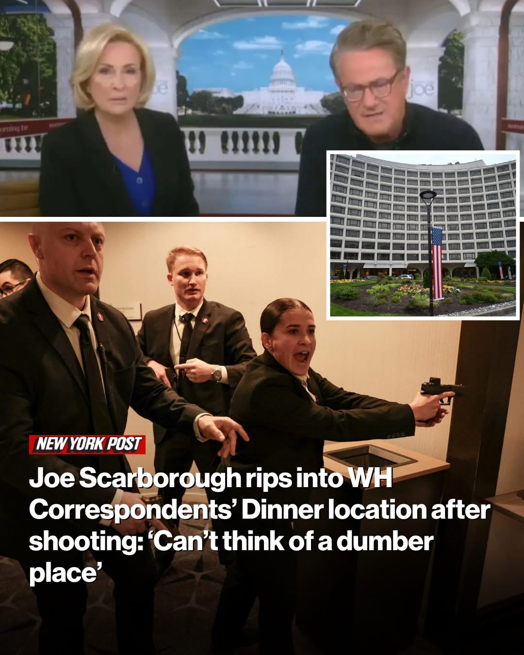 Joe Scarborough rips into WH Correspondents’ Dinner location after shooting: ‘Can’t think of a dumber place’